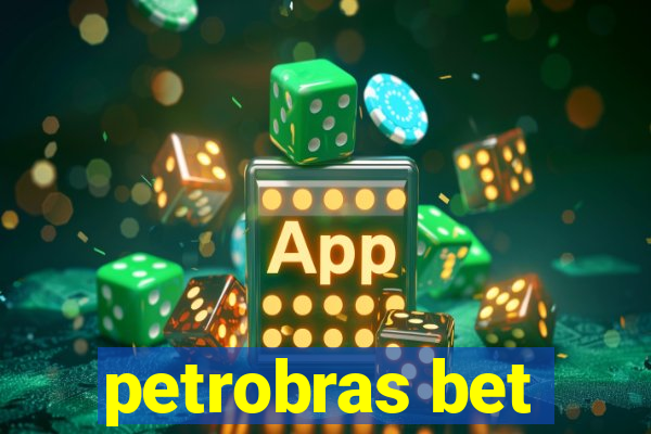 petrobras bet